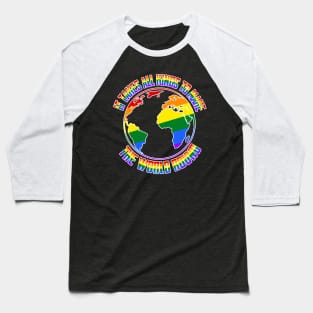 It Takes All Kinds To Make The World Round Pride Baseball T-Shirt